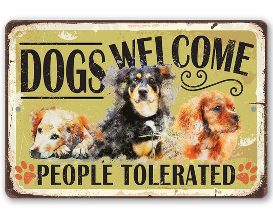 Dog Lover Sign | Dogs Welcome People Tolerated