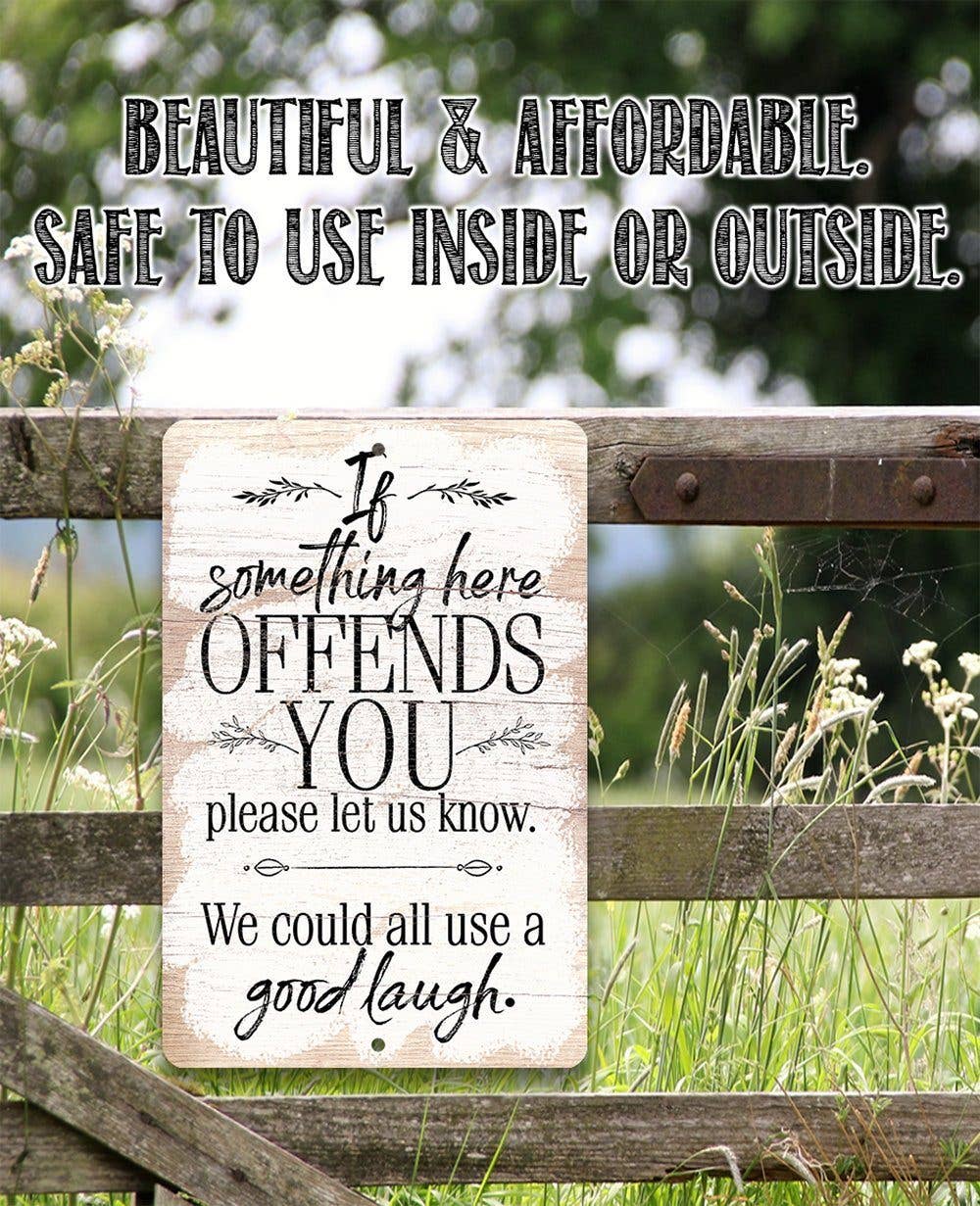 Rustic Metal Sign | If Something Here Offends