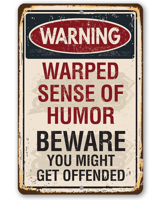 Rustic Metal Sign | Warning Warped Humor