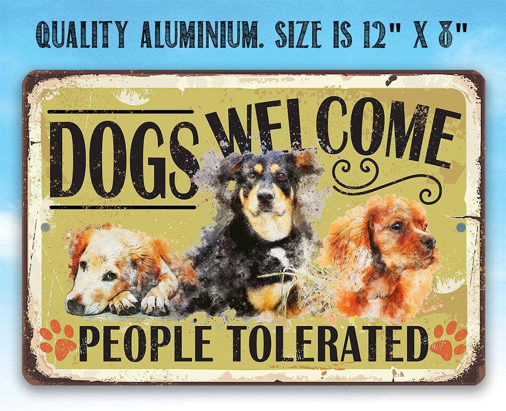 Dog Lover Sign | Dogs Welcome People Tolerated