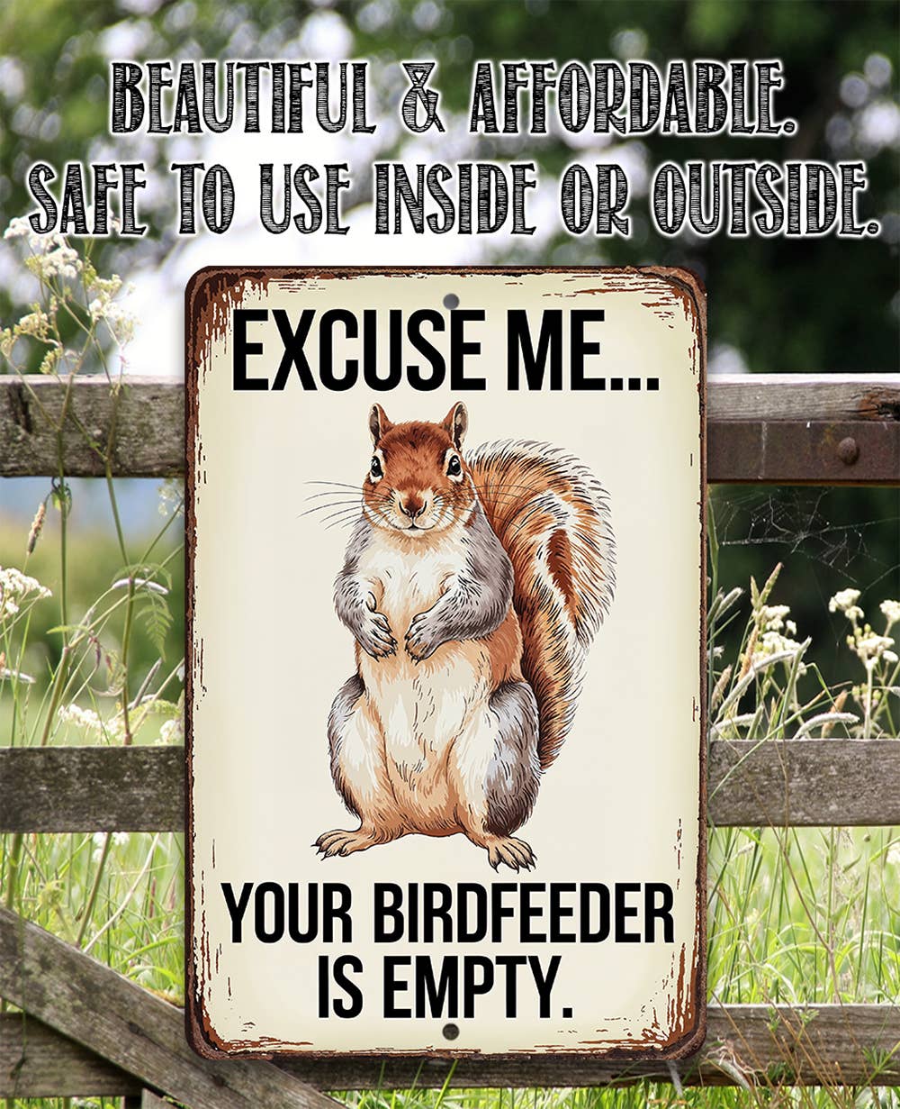 Rustic Metal Sign | Your Birdfeeder is Empty