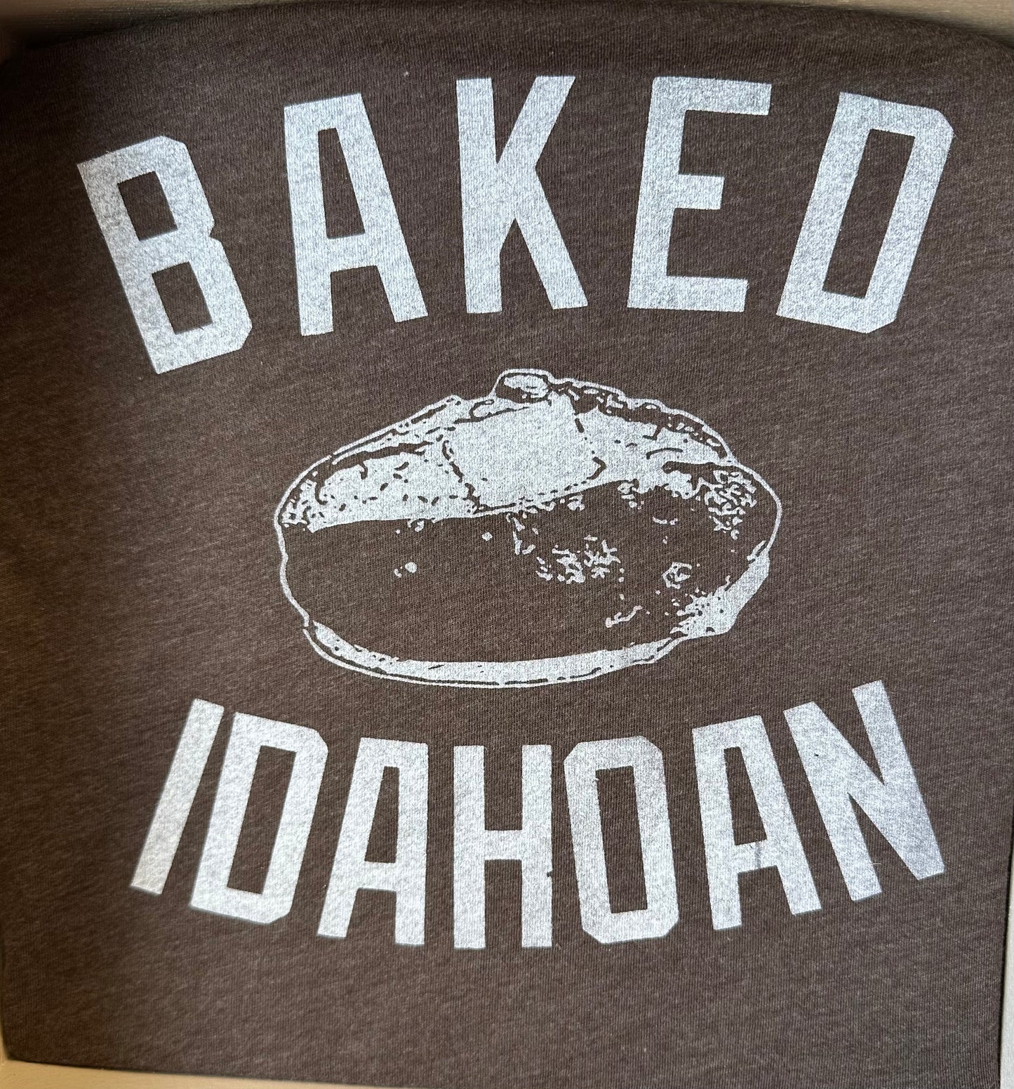 Baked Idahoan T-Shirt