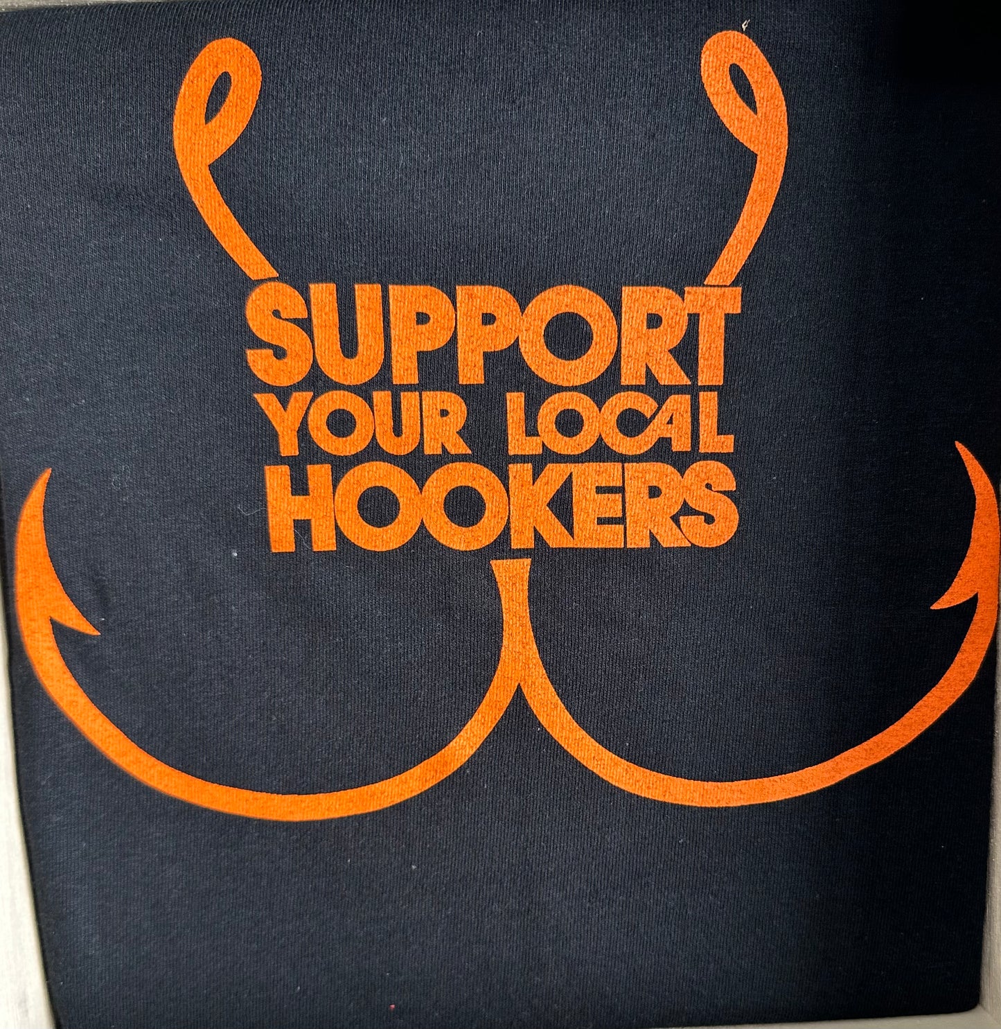 Support Hookers T-Shirt