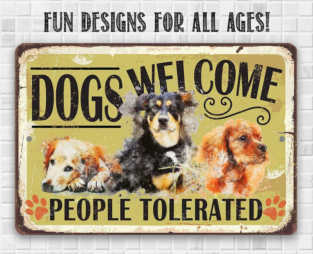 Dog Lover Sign | Dogs Welcome People Tolerated