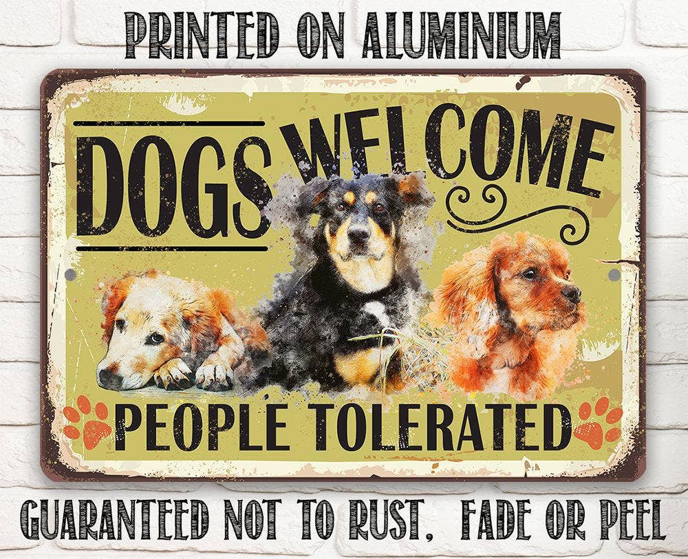 Dog Lover Sign | Dogs Welcome People Tolerated